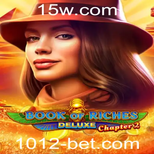 Descubra as Aventuras em 'Book of Riches Deluxe Chapter 2' com 1012bet